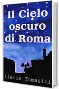 Il Cielo Oscuro di Roma