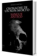 Cronache di un Non-Morto: Sangue Antico