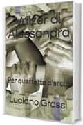 Valzer di Alessandra: Per quartetto d'archi