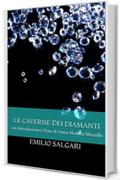 Le caverne dei diamanti: con Introduzione e Note di Anna Morena Mozzillo