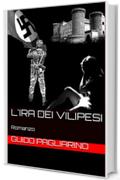 L'ira dei vilipesi: Romanzo (Polizieschi con protagonisti gli investigatori Vittorio D'Aiazzo e Ranieri Velli Vol. 1)
