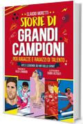 Storie di grandi campioni per ragazze e ragazzi di talento