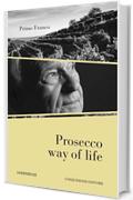 Prosecco way of life (Interferenze)