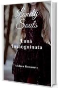 Lonely Souls: : Luna insanguinata