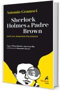 Sherlock Holmes & Padre Brown: Note sul romanzo poliziesco