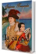 La Caccia (The Rolling Sea Vol. 2)