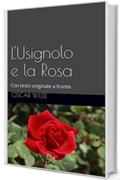 L'Usignolo e la Rosa: Con testo originale a fronte (Il Sapere Vol. 2)