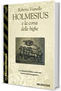 Holmesius e la Corsa delle Bighe