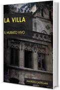 La villa: Il murato vivo (Le indagini di Marco Vincenti Vol. 6)