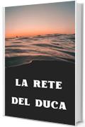 La rete del duca