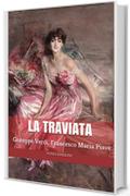 La traviata: Introduzione critica e libretto integrale
