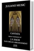 CANTATA FROM "SINFONIA 29" (EASY ORGAN - C VERSION) - J. S. BACH