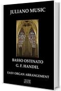 BASSO OSTINATO (EASY ORGAN - C VERSION) - G. F. HANDEL