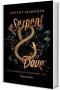 Serpent & Dove (Edizione Italiana) (La strega e il cacciatore Vol. 1)