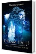 Dream Halls: L'Isola del Tempo che non c'è