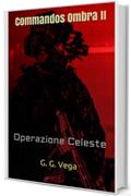 Commandos Ombra II: Operazione Celeste