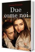 Due come noi (Wind Dragons Motorcycle Club Vol. 2)