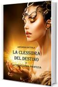 La Clessidra Del Destino - La tredicesima profezia (Vol. 3)