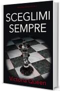 Sceglimi Sempre (Alpha Boys Series Vol. 3)
