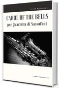 Carol of the Bells per Quartetto di Sassofoni