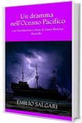 Un dramma nell'Oceano Pacifico: con Introduzione e Note di Anna Morena Mozzillo