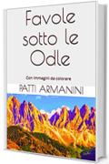 Favole sotto le Odle: Con immagini da colorare