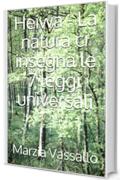 Heiwa - La natura ci insegna le 7 leggi universali