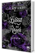 Blood and Roses. Caduta