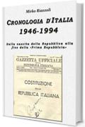 Cronologia d'Italia 1946-1994 Dalla nascita della Repubblica allafine della "Prima Repubblica"