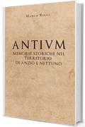 Antium: memorie storiche nel territorio di Anzio e Nettuno