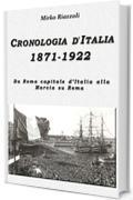 Cronologia d'Italia 1871-1922 Da Roma capitale d'Italia alla Marcia su Roma