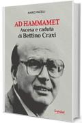 Ad Hammamet: Ascesa e caduta di Bettino Craxi