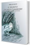 Il segreto di Villa Clamberry: Memorie di un fantasma