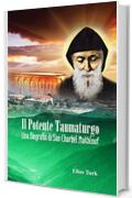 Il Potente Taumaturgo: Una biografia di San Charbel Makhlouf (1828 - 1898)