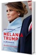 Melania Trump: La biografia