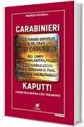 Carabinieri kaputt!: I giorni dell'infamia e del tradimento (Microstorie Vol. 1)