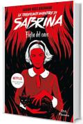 Le terrificanti avventure di Sabrina: Figlia del caos