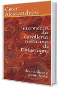 Intermezzo da Cavalleria rusticana di P.Mascagni: duo violino e pianoforte