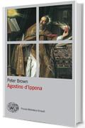 Agostino d'Ippona (Piccola biblioteca Einaudi. Nuova serie Vol. 595)