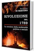 Rivoluzione del 1789. La cerniera della modernità politica e sociale