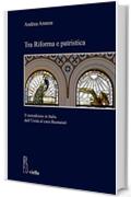 Tra Riforma e patristica: Il metodismo in Italia dall'Unità al caso Buonaiuti