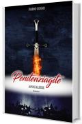 Penitenziagite - Apocalisse: La storia di fra Dolcino - volume III