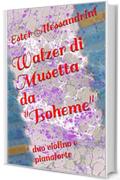 Walzer di Musetta da "Boheme": duo violino e pianoforte