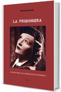 La prigioniera: Il primo libro sulla omosessualità femminile