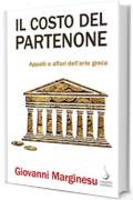 Il costo del Partenone: Appalti e affari dell'arte greca