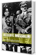 Hitler e Mussolini: Un'introduzione