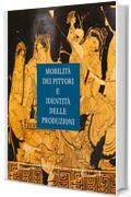 Mobilità dei pittori e identità delle produzioni: Ricerche sulla ceramica italiota 1