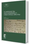 Il carteggio tra Luigi Schiaparelli e Carlo Cipolla (1894-1916) (Reti Medievali E-Book Vol. 35)