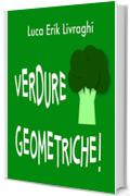 Verdure Geometriche! (Cose Geometriche! Vol. 2)