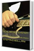 Scalar Set System: Le scale per improvvisare sulla chitarra